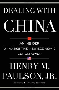 Kyle Hutzler reviews "Dealing With China: An Insider Unmasks the New Economic Superpower" by Henry M. Paulson, Jr.