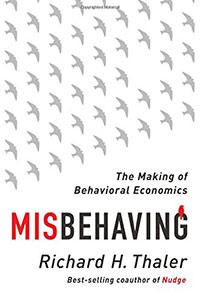 CASS R. SUNSTEIN review of MISBEHAVING: The Making of Behavioral Economics Hardcover, by Richard H. Thaler