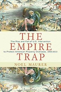 Book Review - The Empire Trap, by Noel Maurer