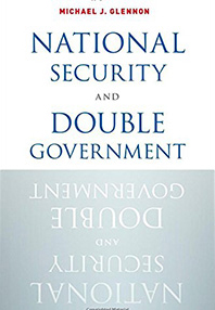 Clifford Bob reviews "NATIONAL SECURITY AND DOUBLE GOVERNMENT" by Michael J. Glennon